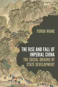 Cover The Rise and Fall of Imperial China