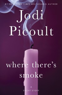 Cover Where There's Smoke: A Short Story