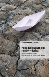 Cover Políticas culturales: rumbo y deriva