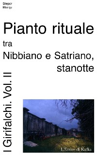 Cover Pianto rituale tra Nibbiano e Satriano, stanotte