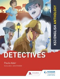 Cover Key Stage 3 English Anthology: Detectives