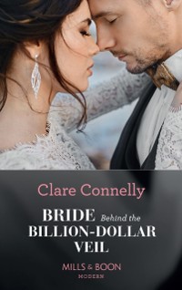 Cover Bride Behind The Billion-Dollar Veil (Mills & Boon Modern) (Crazy Rich Greek Weddings, Book 2)