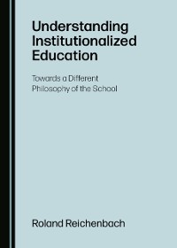 Cover Understanding Institutionalized Education