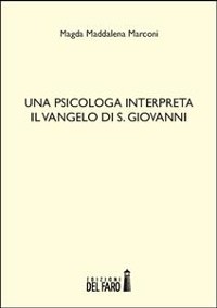 Cover Una psicologa interpreta il Vangelo di S. Giovanni