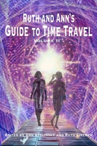 Cover Ruth and Ann's Guide to Time Travel, Volume II