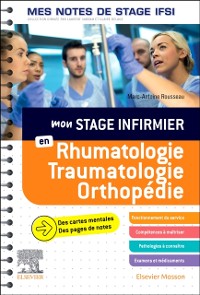Cover Mon stage infirmier en Rhumatologie-Traumatologie-Orthopédie.Mes notes de stage IFSI
