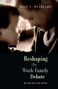 Cover Reshaping the Work-Family Debate