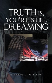 Cover Truth Is, You're Still Dreaming