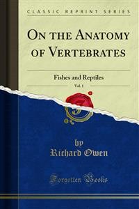 Cover On the AtoOn the anatomy of vertebratesmy of Vertebrates