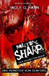 Cover Milton Sharp, der Schattenjäger – Das Monster von Seaford