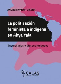 Cover La politización feminista e indígena en Abya Yala