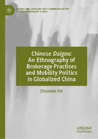 Cover Chinese Daigou: An Ethnography of Brokerage Practices and Mobility Politics in Globalized China