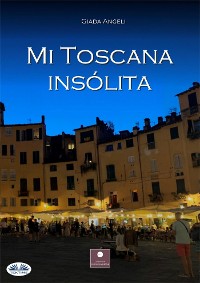 Cover Mi Toscana Insólita