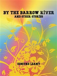 Cover By the Barrow River and Other Stories