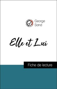 Cover Analyse de l''œuvre : Elle et Lui (résumé et fiche de lecture plébiscités par les enseignants sur fichedelecture.fr)