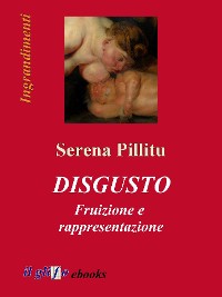 Cover Disgusto. Fruizione e rappresentazione