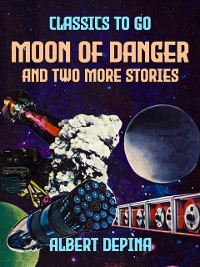 Cover Moon of Danger and two more stories