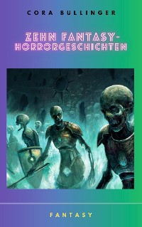 Cover Zehn Fantasy-Horrorgeschichten