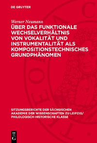 Cover Über das funktionale Wechselverhältnis von Vokalität und Instrumentalität als kompositionstechnisches Grundphänomen