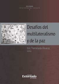 Cover Desafíos del multilateralismo y de la paz. quinta publicación de la colección ius cogens de derecho internacional e integración