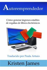Cover Autoremprendedor: Cómo Generar Ingresos Estables De Regalías De Libros Electrónicos