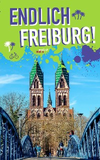 Cover Endlich Freiburg!