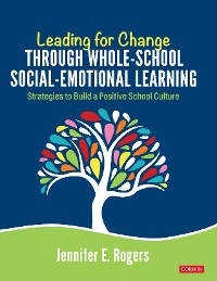 Cover Leading for Change Through Whole-School Social-Emotional Learning