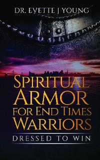 Cover SPIRITUAL ARMOR FOR END TIMES WARRIORS