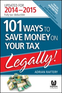 Cover 101 Ways to Save Money on Your Tax - Legally! 2014 - 2015
