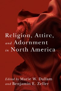 Cover Religion, Attire, and Adornment in North America