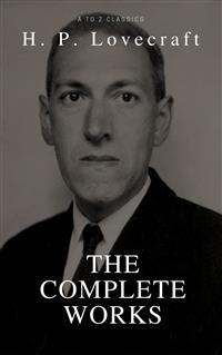 Cover H. P. Lovecraft: The Collection (Best Navigation, Active TOC) (A to Z Classics)