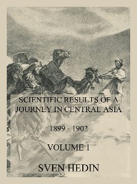 Cover Scientific Results of a Journey in Central Asia 1899 - 1902. Vol. 1: The Tarim River