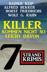 Cover Killer kommen nicht so leicht davon: 7 Strand Krimis