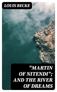 Cover "Martin Of Nitendi"; and The River Of Dreams