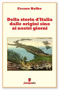 Cover Della storia d'Italia dalle origini sino ai nostri giorni