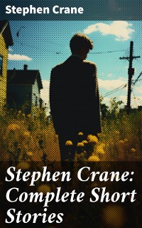 Cover Stephen Crane: Complete Short Stories