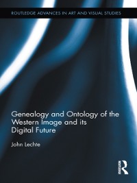 Cover Genealogy and Ontology of the Western Image and its Digital Future