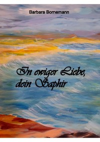 Cover In ewiger Liebe, dein Saphir