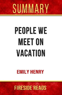 Cover People We Meet On Vacation by Emily Henry: Summary by Fireside Reads