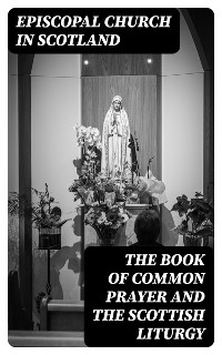 Cover The Book of Common Prayer and The Scottish Liturgy