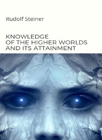 Cover Knowledge of the higher worlds and its attainment  (translated)