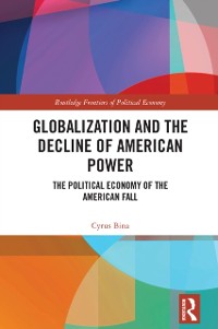 Cover Globalization and the Decline of American Power