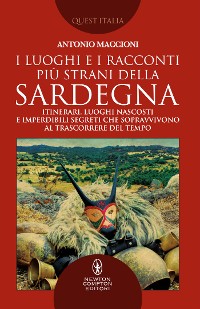 Cover I luoghi e i racconti più strani della Sardegna