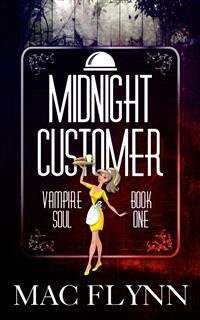 Cover Midnight Customer: Vampire Soul, Book One (Vampire Romantic Comedy)