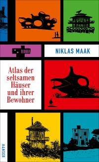 Cover Atlas der seltsamen Häuser und ihrer Bewohner