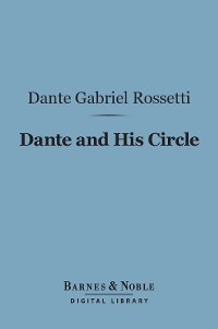 Cover Dante and His Circle (Barnes & Noble Digital Library)
