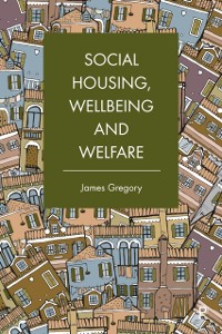 Cover Social Housing, Wellbeing and Welfare