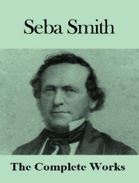 Cover The Complete Works of Seba Smith