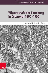 Cover Wissenschaftliche Forschung in Österreich 1800–1900