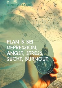 Cover Plan B bei Depression, Angst, Stress, Sucht, Burnout